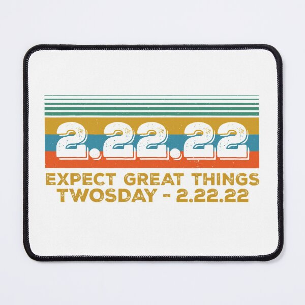 Item preview, 2.22.22 Expect Great Things Tuesday February 22nd 2022 designed and sold by NevaehRey.