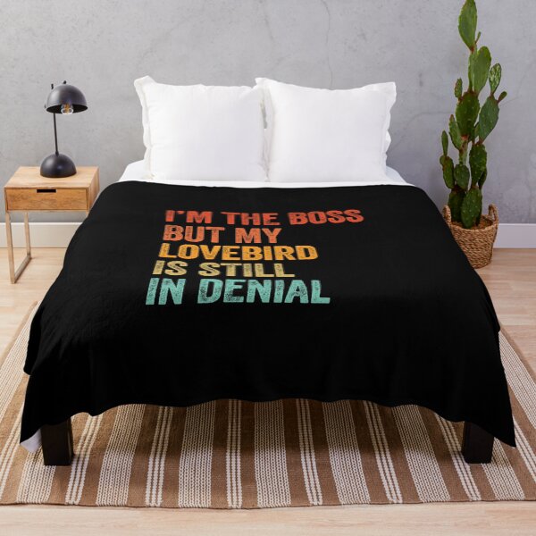 Item preview, I'm The Boss But My Lovebird Is Still In Denial  designed and sold by LADistrictGarb.
