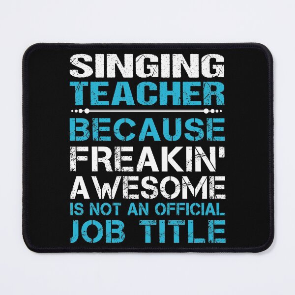 Item preview, Singing Teacher T Shirt - Freaking Awesome Job Gift Item Tee designed and sold by oetate4774.