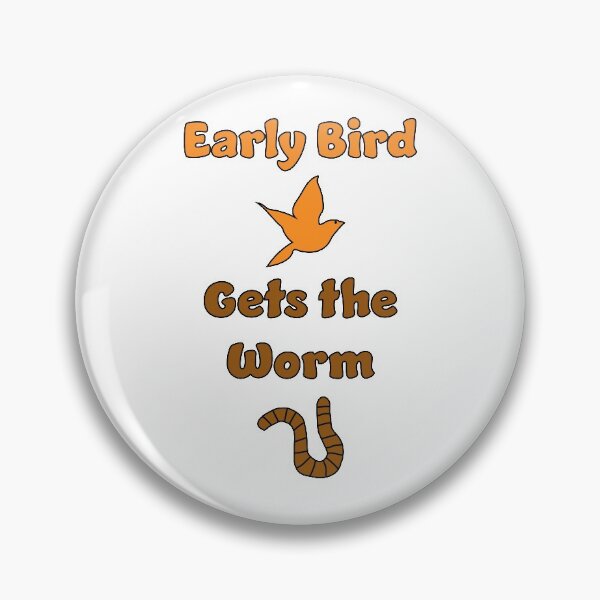 Item preview, Early Bird Gets the Worm! designed and sold by BullishGraphics.