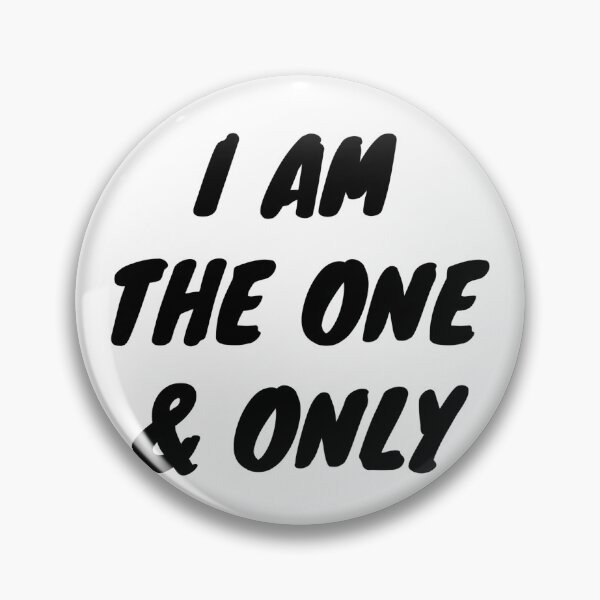 Item preview, I AM THE ONE AND ONLY designed and sold by iamxxx.