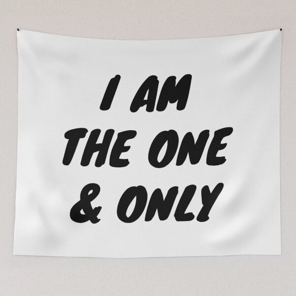 Item preview, I AM THE ONE AND ONLY designed and sold by iamxxx.