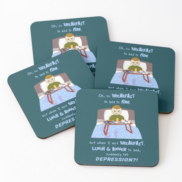 Item preview, Oh, so breakfast in bed is fine, but when I eat breakfast, lunch & dinner in bed, suddenly it's depression designed and sold by SolidEarthArt.