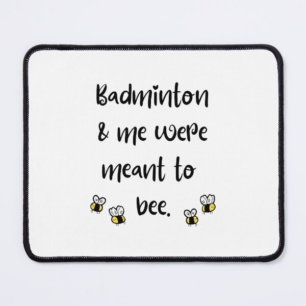 Item preview, Badminton & me were meant to bee. designed and sold by TheGreenGoat.