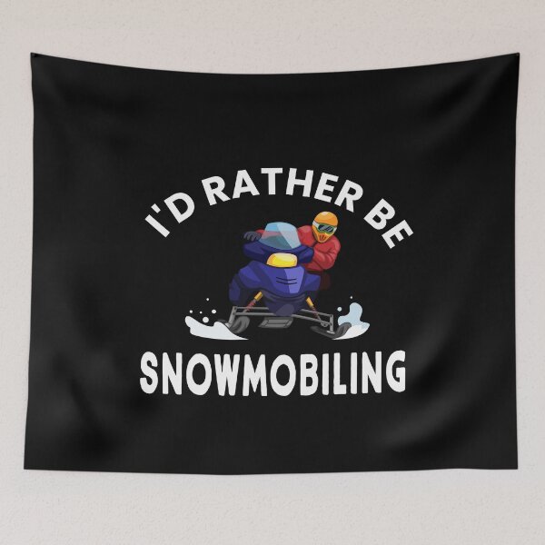Item preview, I'd Rather Be Snowmobiling designed and sold by ZiesMerch.