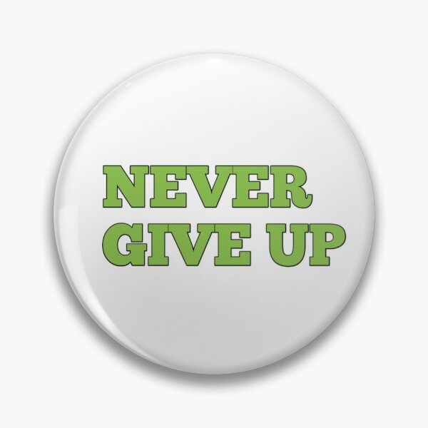 Item preview, Never give up designed and sold by Alessio Ricciardelli.