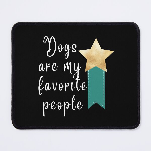 Item preview, Dogs are my favourite people - Funny And Cute Quotes designed and sold by Designspot2020.