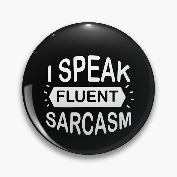 Item preview, I Speak Fluent Sarcasm - Sassy Sarcasm Sarcastic designed and sold by Superhero Gear.