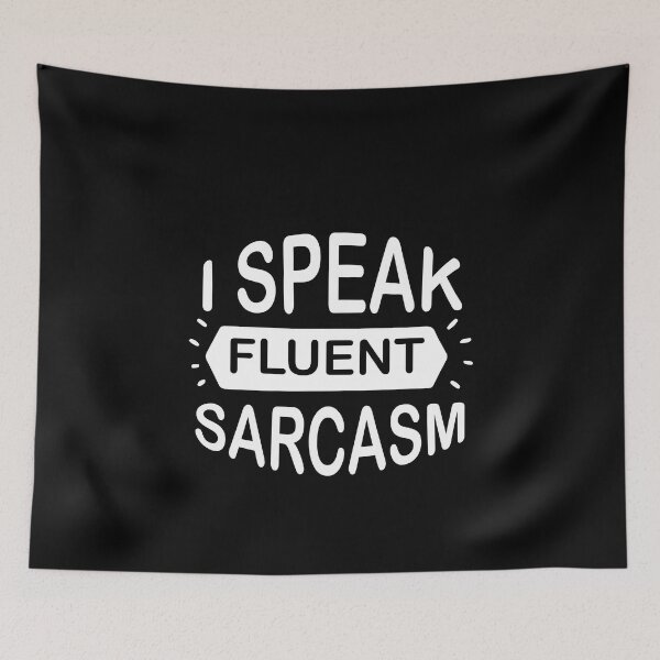 Item preview, I Speak Fluent Sarcasm - Sassy Sarcasm Sarcastic designed and sold by Superhero Gear.