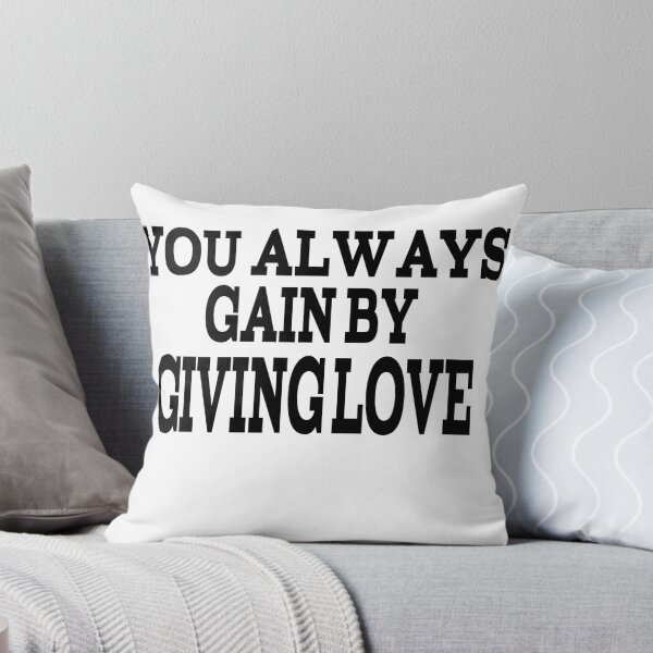 Item preview, You Always Gain By Giving Love designed and sold by player-502.