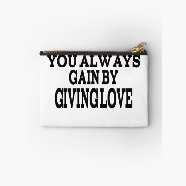 Item preview, You Always Gain By Giving Love designed and sold by player-502.