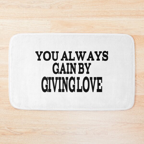 Item preview, You Always Gain By Giving Love designed and sold by player-502.