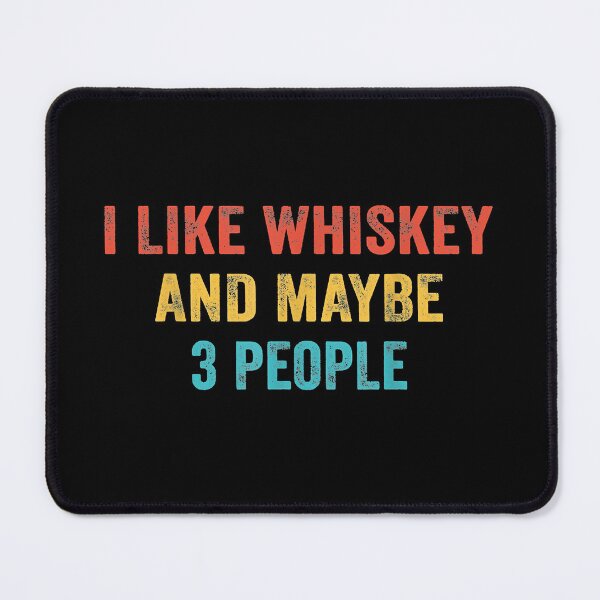 Item preview, I Like Whiskey and Maybe 3 People Beer Lover designed and sold by larryscott84.