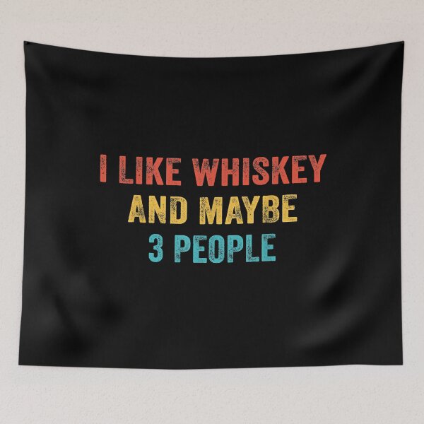 Item preview, I Like Whiskey and Maybe 3 People Beer Lover designed and sold by larryscott84.