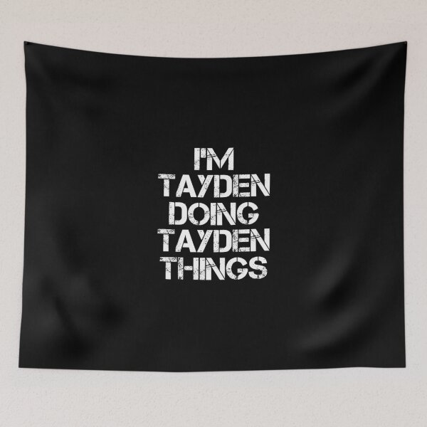 Item preview, Tayden Name T Shirt - I'm Tayden Doing Tayden Things Name Gift Item Tee designed and sold by chezeva.