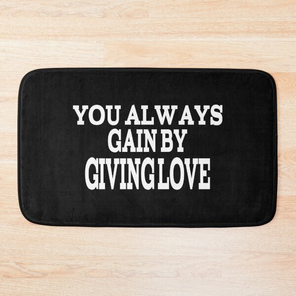 Item preview, You Always Gain By Giving Love designed and sold by player-502.