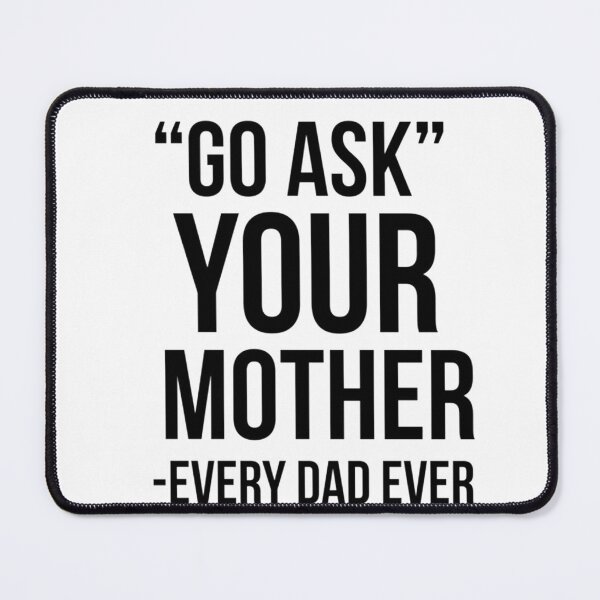 Item preview, Go Ask Mom Gift | Go Ask Your Mom | Sarcastic Dad Gift | Go Ask Mom TShirt | Dad Gift from Wife | Parenting Shirt | Funny Dad Gift designed and sold by MahGifts.