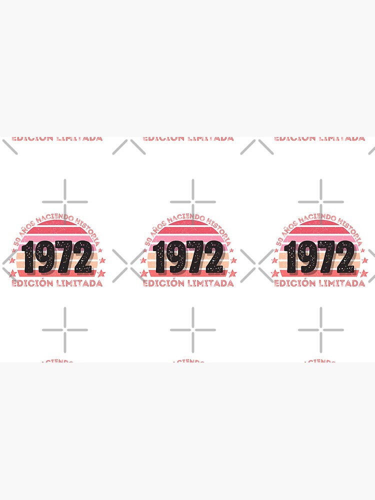 Nacida en 1972 50 Años Cumpleaños Regalo de 50 Años, 50 Años Haciendo  Historia Edición Limitada Sticker for Sale by InkItStudio