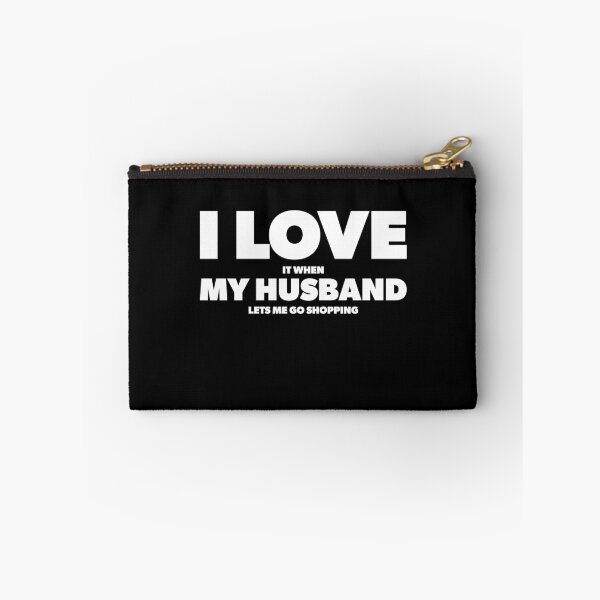 Item preview, I Love It When My Husband lets me go shopping designed and sold by RoguePixel.