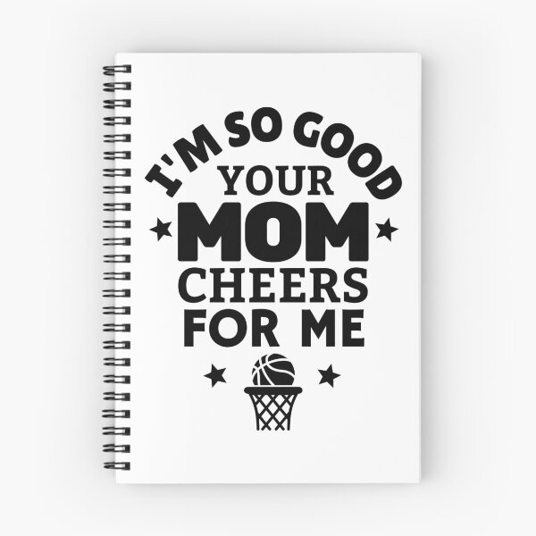 Item preview, Basketball: I'm so good your mom cheers for me designed and sold by TheGreenGoat.