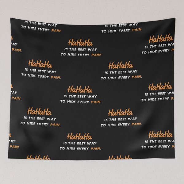 Item preview, hahaha is the best way to hide every pain shirt designed and sold by Crystakim.