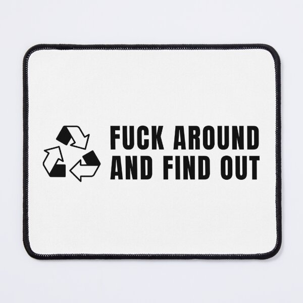 Item preview, Fuck Around and Find Out designed and sold by Z0nked.