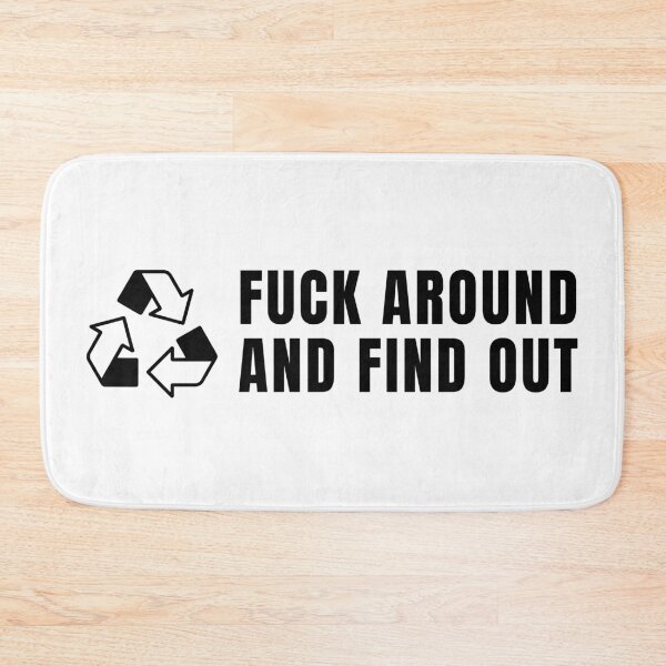 Item preview, Fuck Around and Find Out designed and sold by Z0nked.