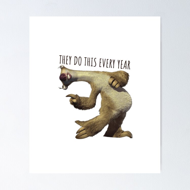 Sid Doesn't Anyone Love Me, Sloth Doesn't Anyone Love Me Sticker
