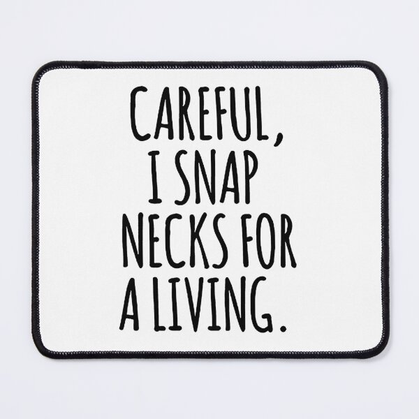 Item preview, Careful, I Snap Necks For A Living - Funny Chiropractor Gift - Gift for Chiropractor designed and sold by MahGifts.