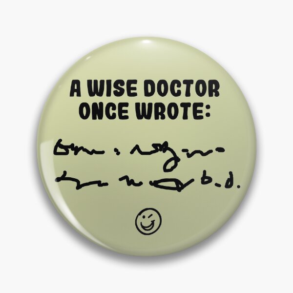 Item preview, A wise doctor once wrote ... indecipherable script (black) designed and sold by SolidEarthArt.