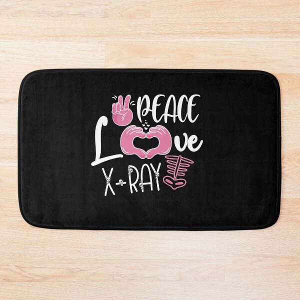 Item preview, Peace Love X-Ray Radiology , radiology week, radiology, xray tech, graduating radiology tech student															 designed and sold by plussorn.