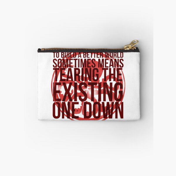 Item preview, "To build a better world sometimes means tearing the existing one down" designed and sold by MarvelNerds.