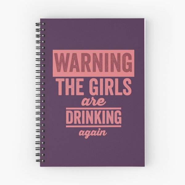 Item preview, Warning The Girls Are Drinking Again designed and sold by Color-Sparkle.