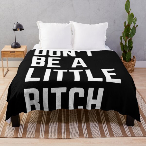 Item preview, Don't Be A Little Bitch reminder designed and sold by KingsManKind.