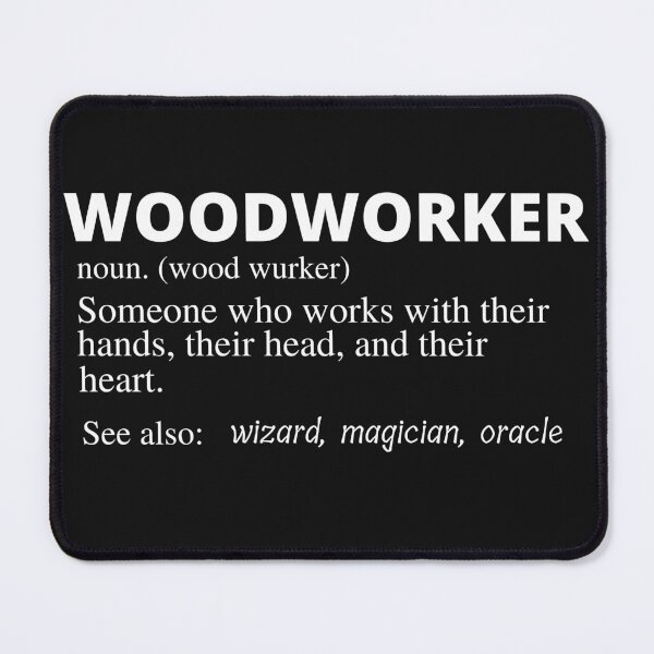 Item preview, Woodworker Definition -  Woodworking Carpentry Fun Graphic - Fun Woodworking Gifts  designed and sold by WoodWorkingInc.