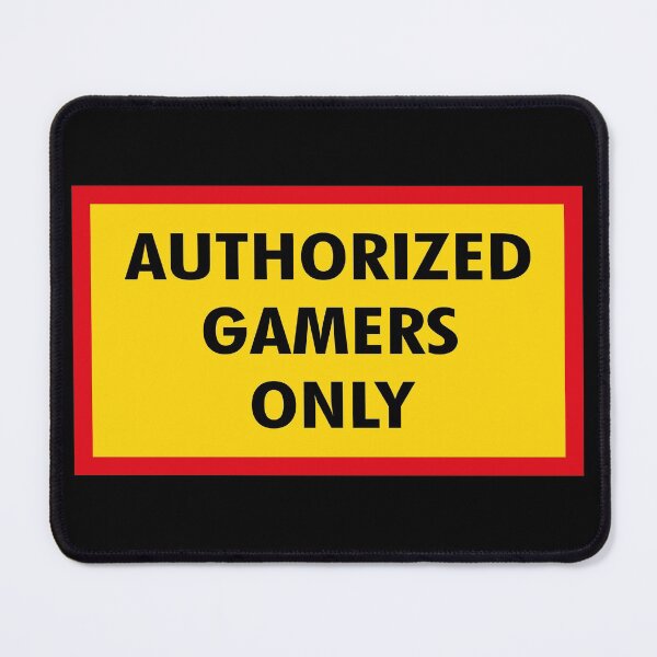Item preview, Authorized Gamer Only designed and sold by ddawgdesigns.