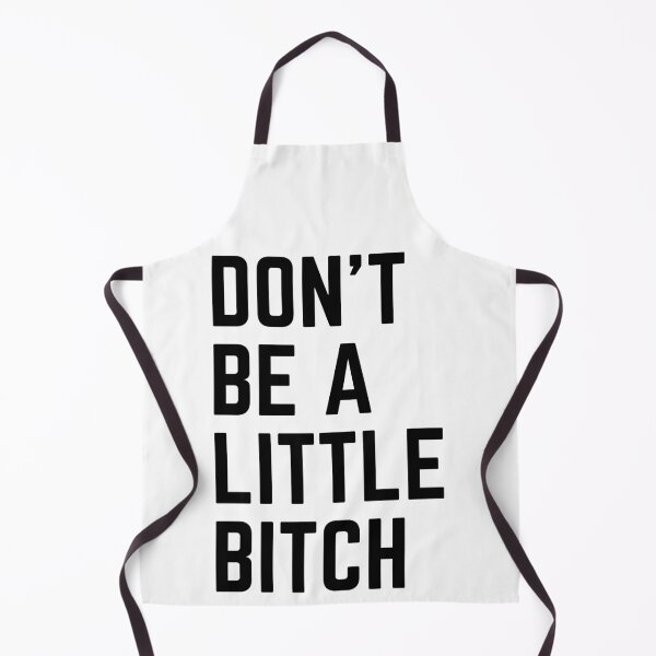 Item preview, Don't Be A Little Bitch reminder 4 designed and sold by KingsManKind.