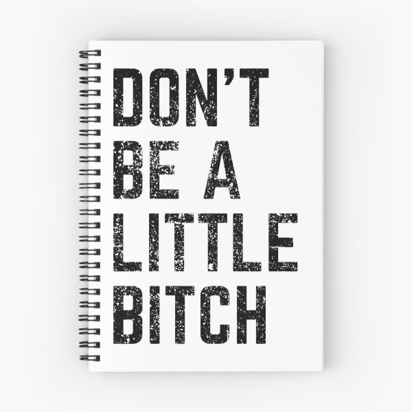Item preview, Don't Be A Little Bitch reminder 5 designed and sold by KingsManKind.