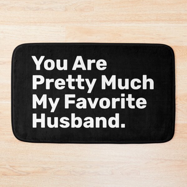 Item preview, You Are Pretty Much My Favorite Husband  designed and sold by BopleDesigns.