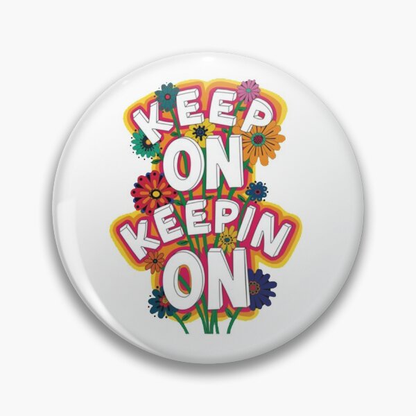 Item preview, Keep On Keeping On designed and sold by Poppy878.