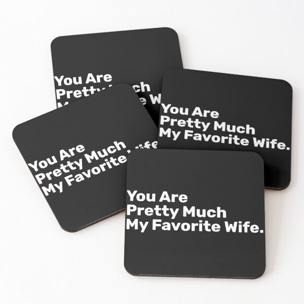 Item preview, You Are Pretty Much My Favorite Wife designed and sold by BopleDesigns.