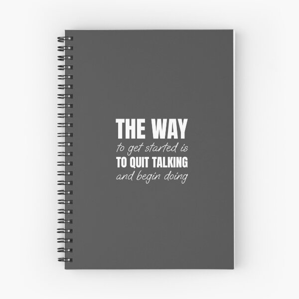 Item preview, The way to get started is to quit talking and begin doing designed and sold by Minimalist Quotes and Sayings.