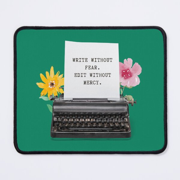 Item preview, Write Without Fear Edit Without Mercy designed and sold by DAFIN.