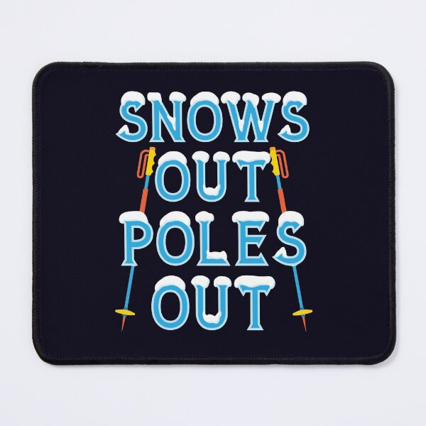 Item preview, Skiing Lover Snows Out Poles Out designed and sold by jaygo.