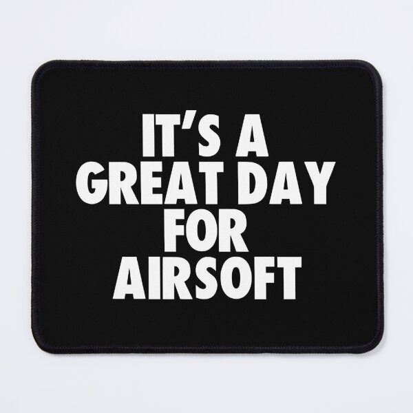 Item preview, It's a Great Day for Airsoft designed and sold by kindxinn.