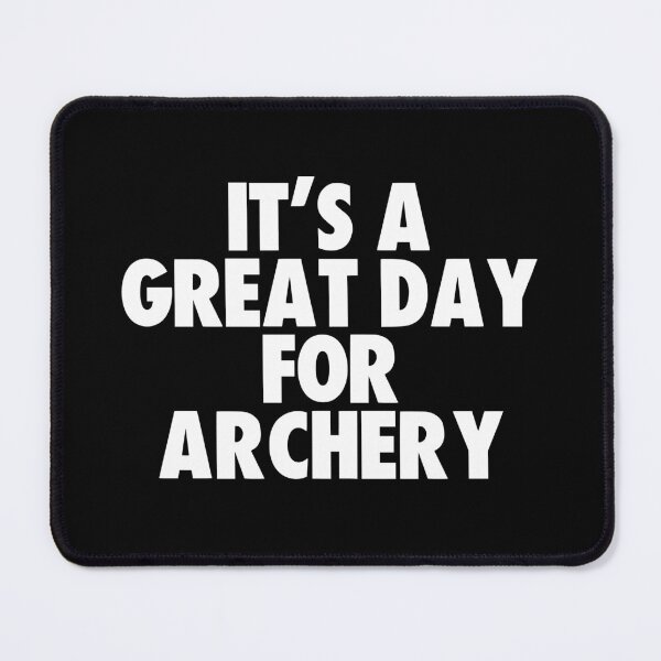Item preview, It's a Great Day for Archery designed and sold by kindxinn.