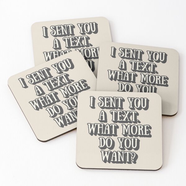 Item preview, I Sent You A Text. What More Do You Want? Funny Sarcastic Love Valentine's Relationship Design Slogan designed and sold by TrulyEpoque.
