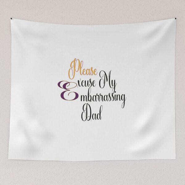 Item preview, Please Excuse My Embarrassing Dad funny designed and sold by fouadaghilas.