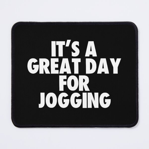 Item preview, It's a Great Day for Jogging designed and sold by kindxinn.