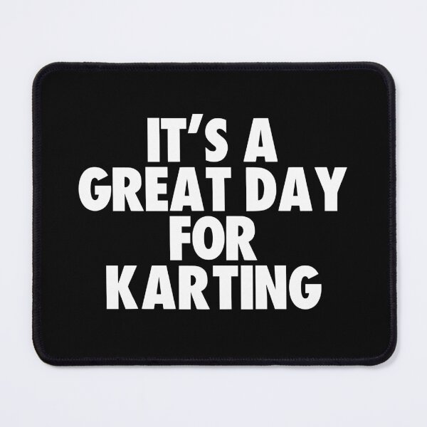 Item preview, It's a Great Day for Karting designed and sold by kindxinn.